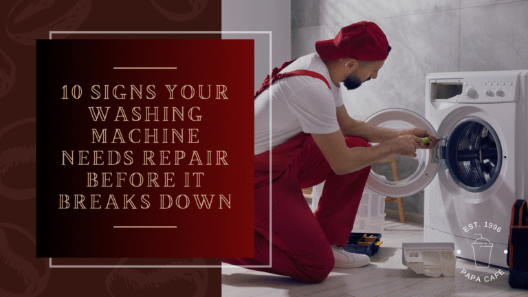 10 Signs Your Washing Machine Needs Repair Before It Breaks Down